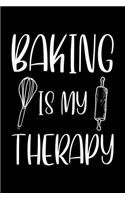 Baking Is My Therapy: Funny Baking Blank Recipe Journal Gifts Idea. Best Baking Blank Recipe Journal Book to Write In Favorite Recipes and Meals. Funny Blank Recipe Book 