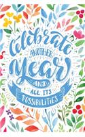 Celebrate Another Year and All Its Possibilities