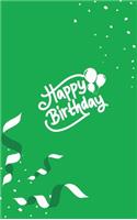 Happy Birthday Notebook, Blank Write-in Journal, Dotted Lines, Wide Ruled, Medium (A5) 6 x 9 In (Green)