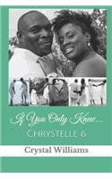 If You Only Knew...: (6 Chrystelle)