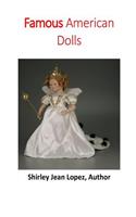 Famous American Dolls: Shirley Temple to Elisa