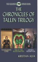 Chronicles of Tallin Trilogy: The Balborite Curse, Rise of the Blood Masters, Kathir's Redemption