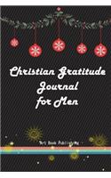 Christian Gratitude Journal for Men: 52-Week Gratitude Journal, Having a Grateful Heart Everyday, Complaining Change to Blessings