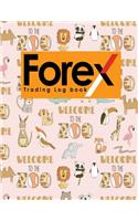 Forex Trading Log Book: Forex Trading Journal, Trading Journal Notebook, Traders Diary, Trading Log Spreadsheet, Cute Zoo Animals Cover