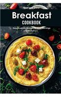 Rise and Shine Breakfast Cookbook: Easy Breakfast Recipes for Busy Mornings