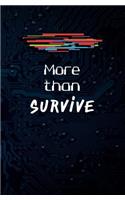 More than Survive