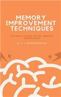 Memory Improvement Techniques: Ways to Make Better Memory Improvement