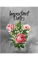 Important Dates: Perpetual Calendar Record Book Important Celebrations Birthdays Anniversaries Monthly Address List Floral Flower #10