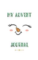My Advent Journal: Christmas Countdown Advent Journal for Children Ages 7 to 11 with Pretty Snowman Design