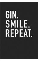 Gin Smile Repeat: A 6x9 Inch Matte Softcover Journal Notebook with 120 Blank Lined Pages and a Funny Wine Loving Cover Slogan