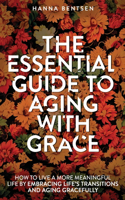 Essential Guide to Aging With Grace