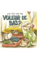 As-tu vu le Voleur de Bas?