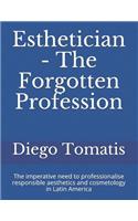 Esthetician - The Forgotten Profession