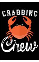 Crabbing Crew: 120 Pages 6 X 9 Inches Journal