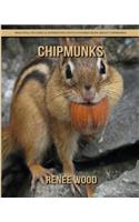 Chipmunks: Beautiful Pictures & Interesting Facts Children Book about Chipmunks