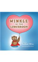 Winkle in the Lunchroom