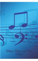 Music, Music and More Music