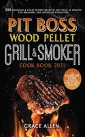 Pit Boss Wood Pellet Grill Cookbook 2021