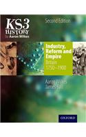 KS3 History by Aaron Wilkes: Industry, Reform & Empire Stude
