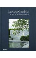 Luciano Giubbilei: The Art of Making Gardens