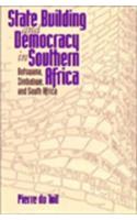 State Building and Democracy in Southern Africa