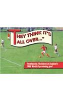 They Think it's All Over: The Classic Flick Book of England's 1966 World Cup Winning Goal