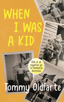 When I Was a Kid
