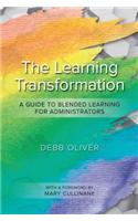 The Learning Transformation: A Guide to Blended Learning for Administrators