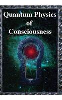 Quantum Physics of Consciousness
