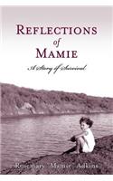 Reflections of Mamie - A Story of Survival