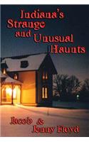 Indiana's Strange and Unusual Haunts