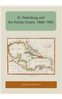 St. Petersburg and the Florida Dream, 1888–1950