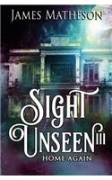 Sight Unseen III