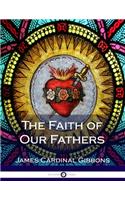 The Faith of Our Fathers