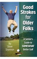 Good Strokes for Older Folks