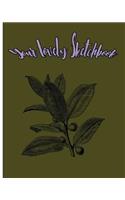 Your Lovely Sketchbook: Sketchbook for all: Large 8 X 10 Blank, Unlined, 150 pages(4 Sootie Love999)
