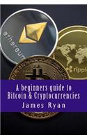 beginners guide to Bitcoin & Cryptocurrencies