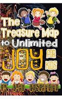 The Treasure Map to Unlimited Joy for Kids