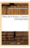 Thèse de la Licence. 5 Janvier 1844