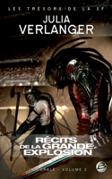 Intégrale Julia Verlanger T02 Récits de la Grande Explosion