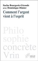 Comment l'Argent Vient a l'Esprit