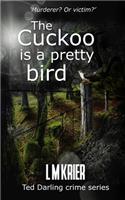 Cuckoo is a Pretty Bird