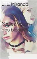 Méfiez-vous des blondes