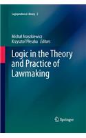 Logic in the Theory and Practice of Lawmaking