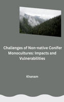 Challenges of Non-native Conifer Monocultures