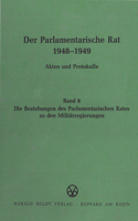 Die Beziehungen Des Parlamentarischen Rates Zu Den Militärregierungen