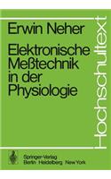 Elektronische Meßtechnik in Der Physiologie