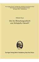 Hat Das Menschengeschlecht Eine Biologische Zukunft?