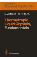 Thermotropic Liquid Crystals, Fundamentals