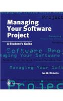 Managing Your Software Project: A Student's Guide